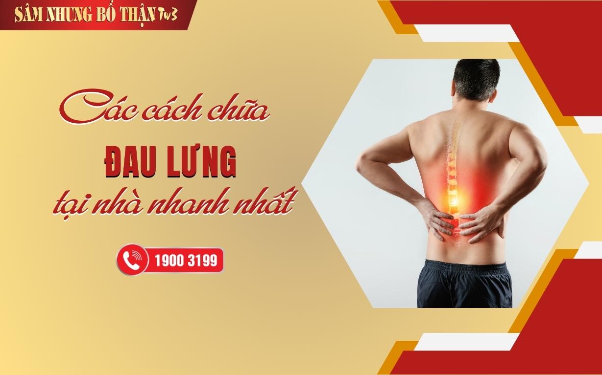 Các cách chữa đau lưng tại nhà nhanh nhất